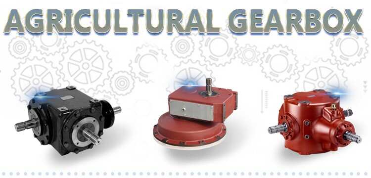 Agricultural Gearboxes for Agricultural Machinery